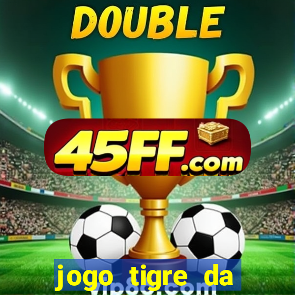 jogo tigre da sorte é confiável